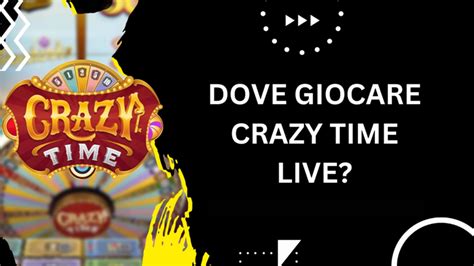 dove giocare crazy time.